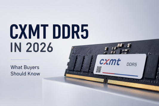CXMT DDR5 in 2026: Why More Memory Buyers Are Paying Attention